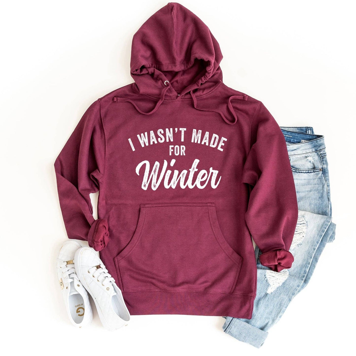 MUST HAVE SWEATSHIRT: I Wasn't Made For Winter | Hoodie