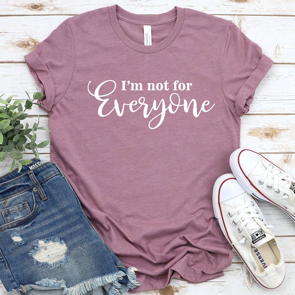 GRAPHIC TEE: I'm Not For Everyone Funny Women's Clothing Graphic T-Shirt