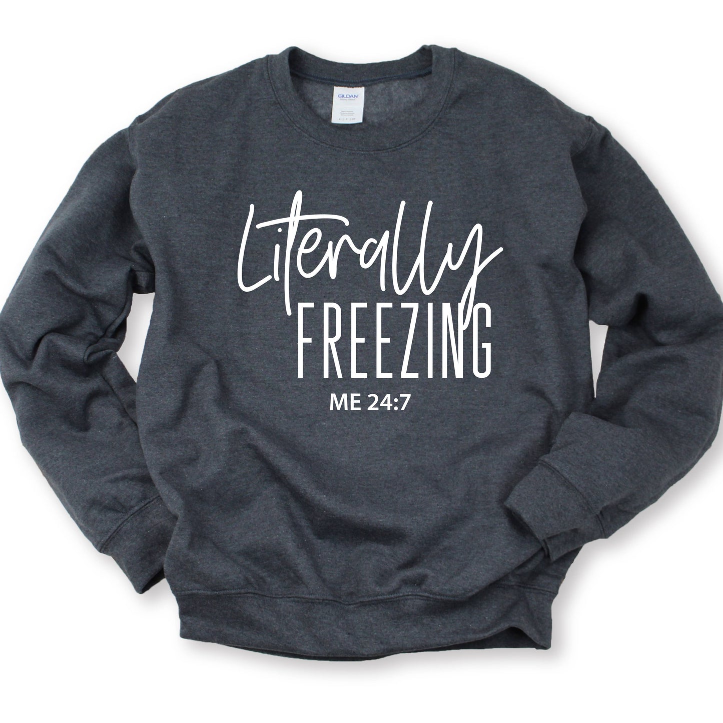 SWEATSHIRT: Literally Freezing Crewneck Sweatshirt