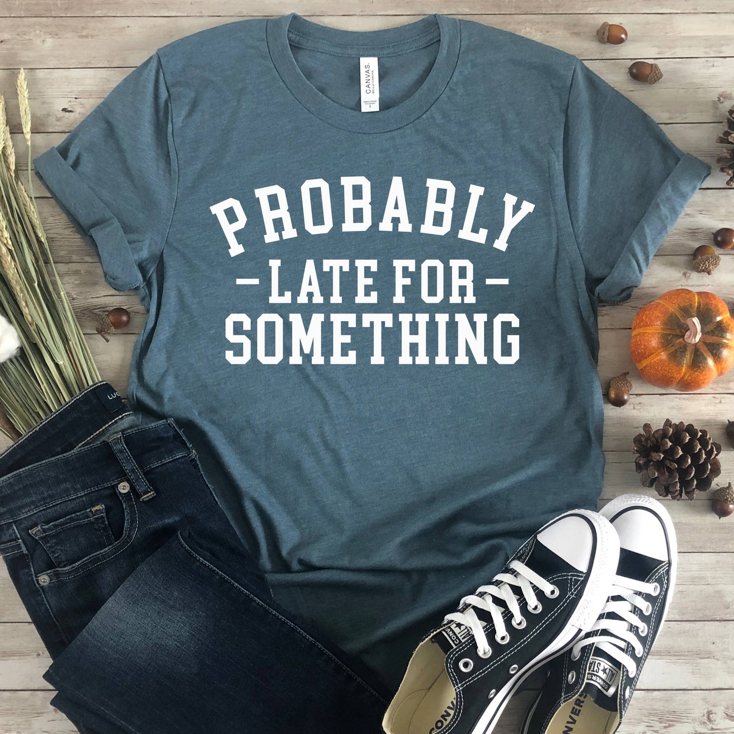GRAPHIC TEE: Probably Late For Something Graphic T-Shirt