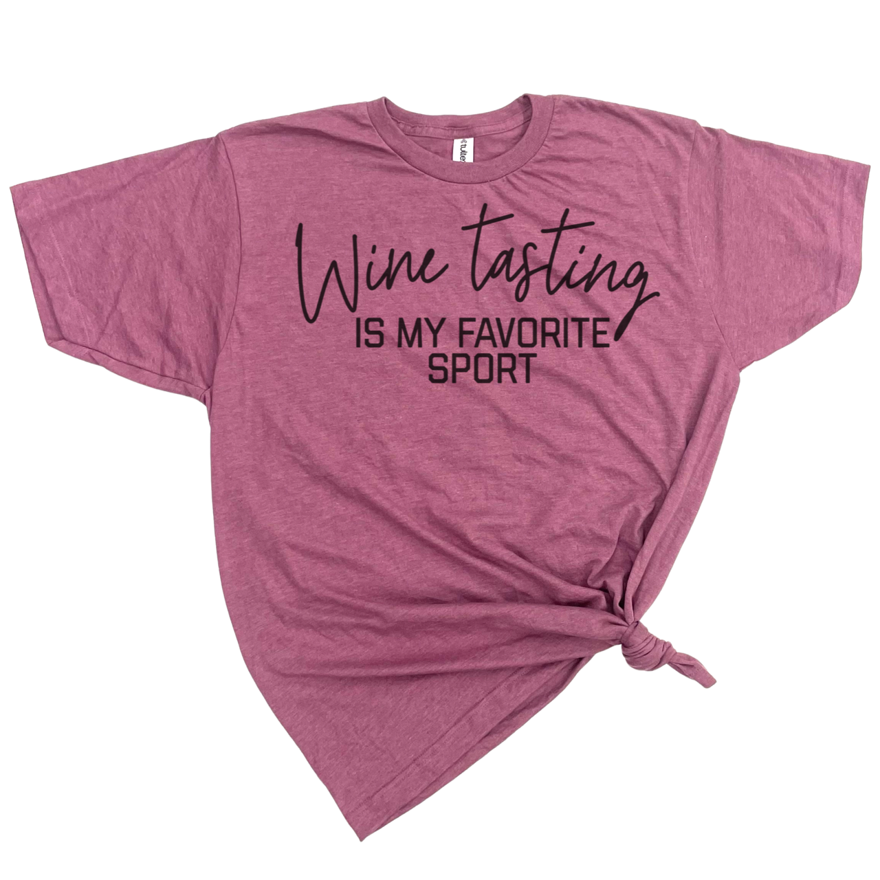 GRAPHIC TEE: WINE TASTING IS MY FAVORITE SPORT T-SHIRT