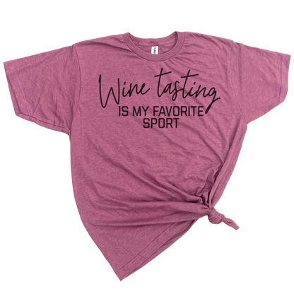 GRAPHIC TEE: WINE TASTING IS MY FAVORITE SPORT T-SHIRT