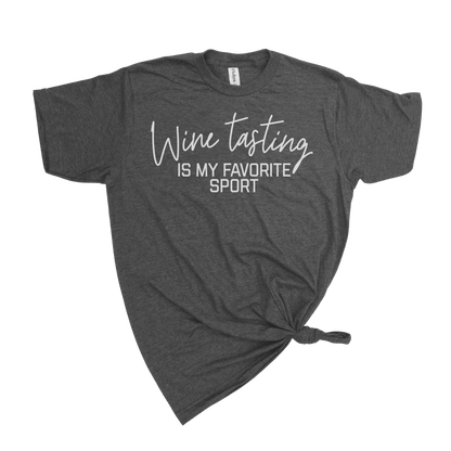 GRAPHIC TEE: WINE TASTING IS MY FAVORITE SPORT T-SHIRT