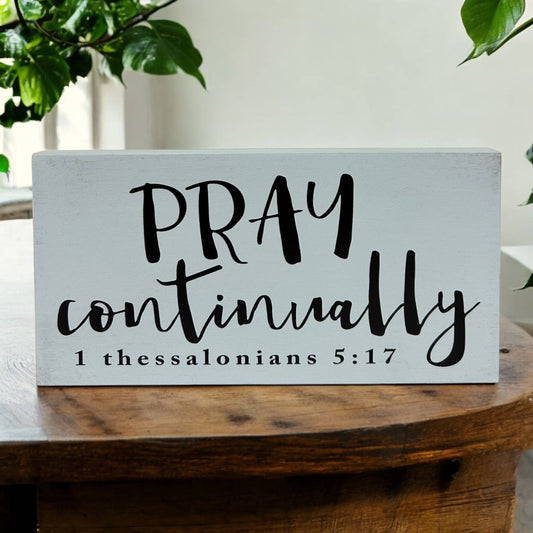 HOME: Pray Continually - Rustic Wood Christian Sign Decor
