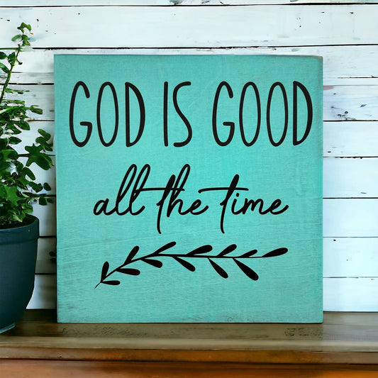 HOME: God is Good all the time - Rustic Wood Sign