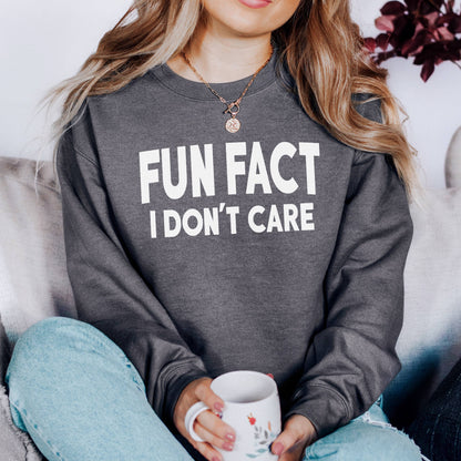 SWEATSHIRT: Fun Fact I Don't Care Women's Clothing Crewneck Sweatshirt