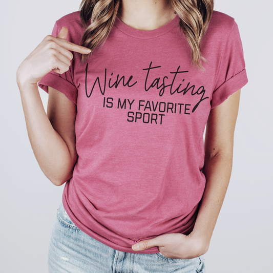 GRAPHIC TEE: WINE TASTING IS MY FAVORITE SPORT T-SHIRT