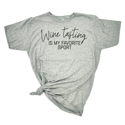 GRAPHIC TEE: WINE TASTING IS MY FAVORITE SPORT T-SHIRT